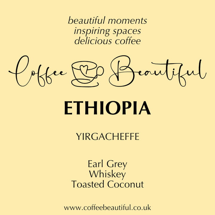 Ethiopia Yirgacheffe by Coffee Beautiful Specialty Grade Fresh Roasted Coffee UK London Surrey