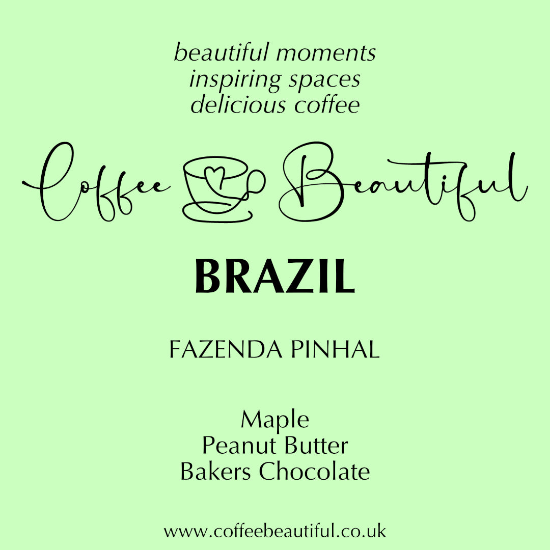 Brazil Fazenda Pinhal by Coffee Beautiful Freash Roasted Specialty Grade Coffee by the Coffee Beautiful Coffee Company UK London Surrey