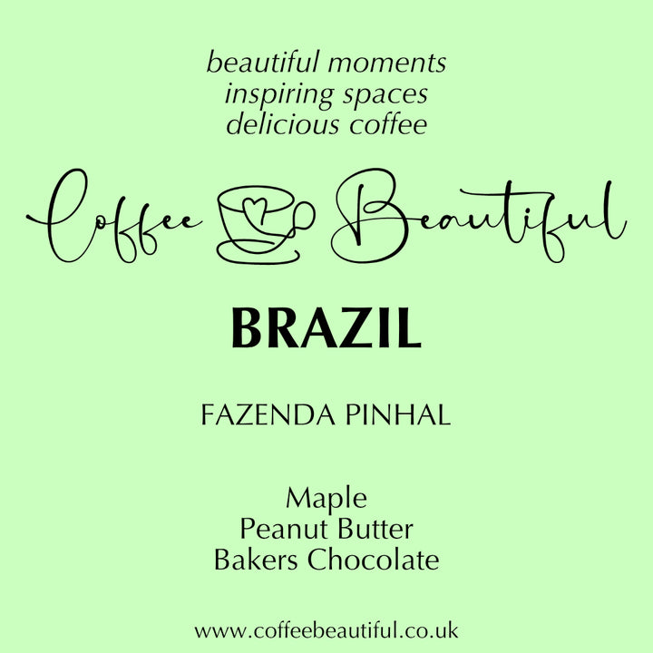 Brazil Fazenda Pinhal by Coffee Beautiful Freash Roasted Specialty Grade Coffee by the Coffee Beautiful Coffee Company UK London Surrey