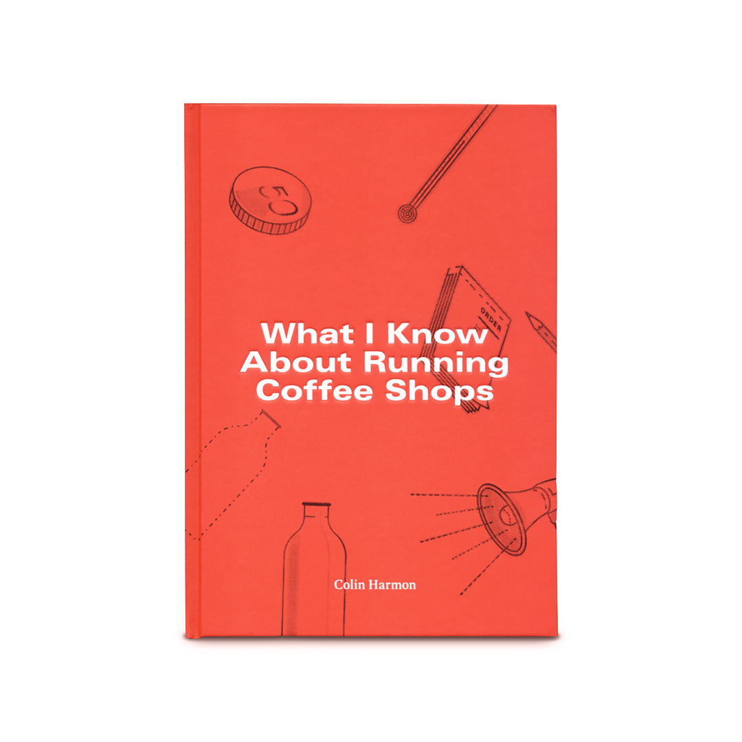 What I Know About Running Coffee Shops by Colin Harmon from 3fe by the Coffee Beautiful Coffee Shop UK London Surrey
