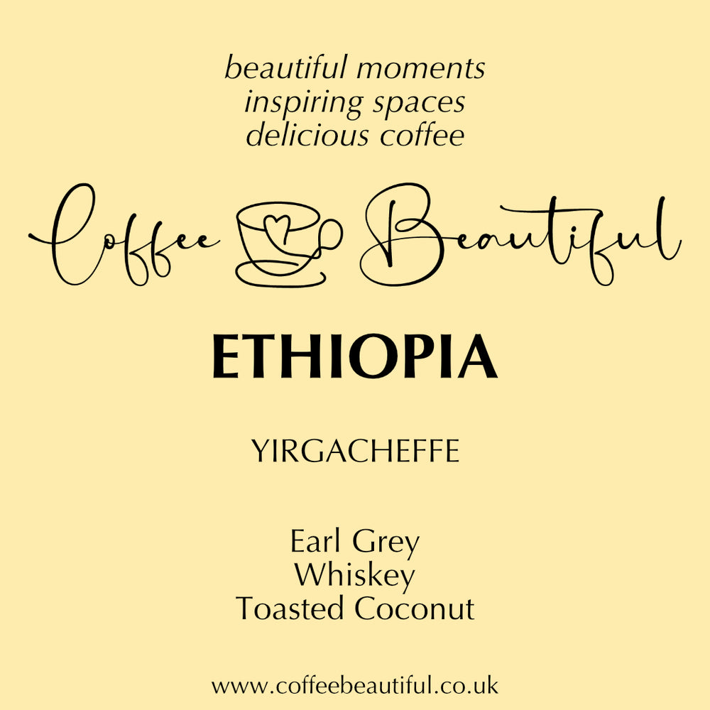 Ethiopia Yirgacheffe by Coffee Beautiful Specialty Grade Fresh Roasted Coffee UK London Surrey